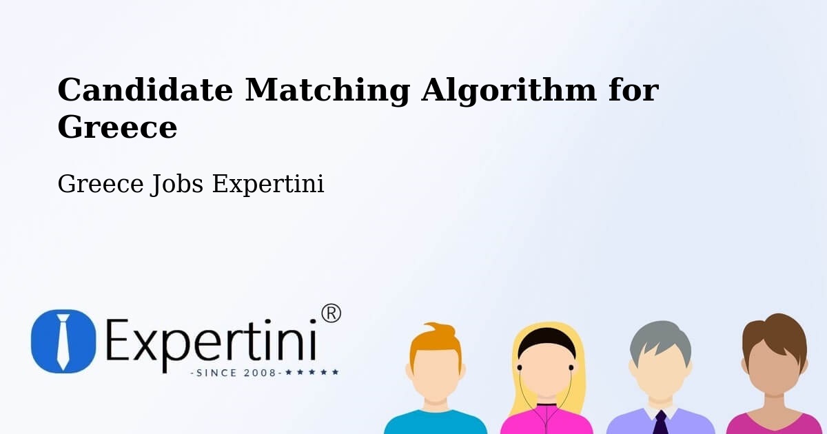 Candidate Matching Algorithm Overview – Peraía - Greece Jobs Expertini