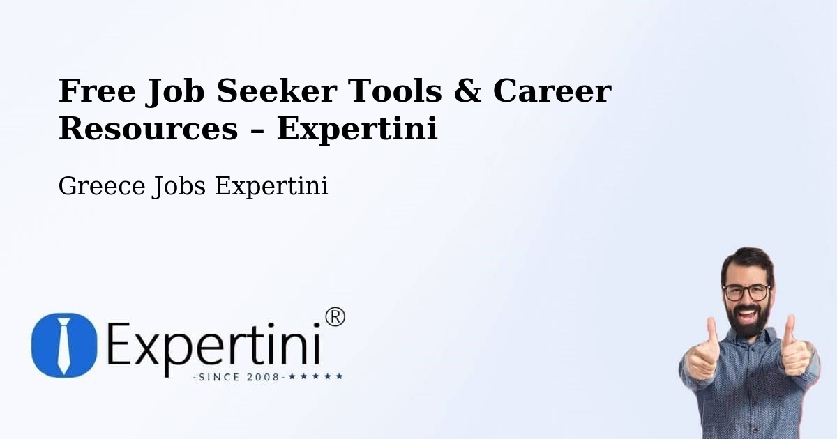 Free Job Seeker Tools & Career Resources – Peraía - Peraía, Greece Jobs Expertini