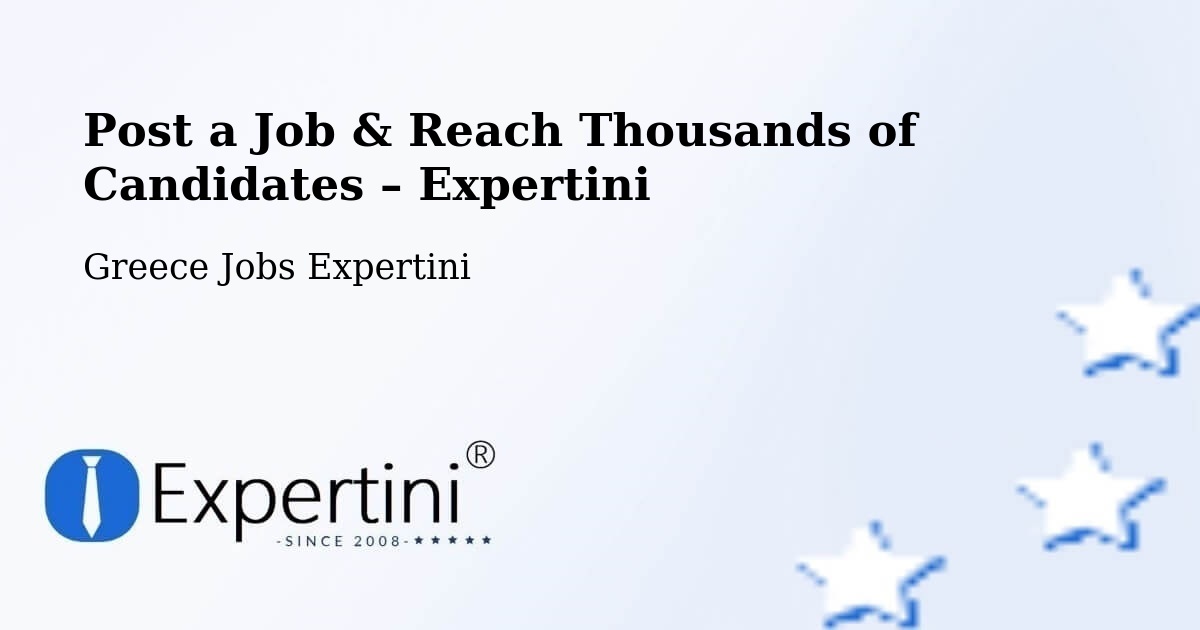 Post a Job in Peraía – Hire the Right Talent - Peraía, Greece Jobs Expertini