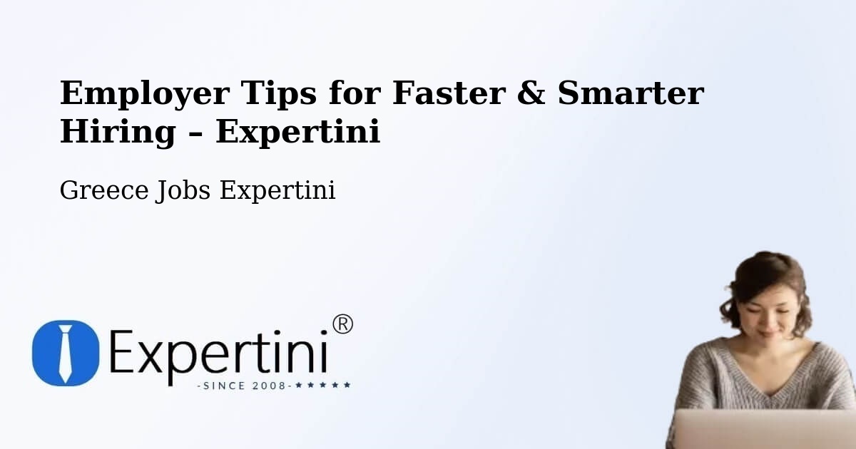 Employer Tips for Hiring & Recruitment – Peraía - Peraía, Greece Jobs Expertini