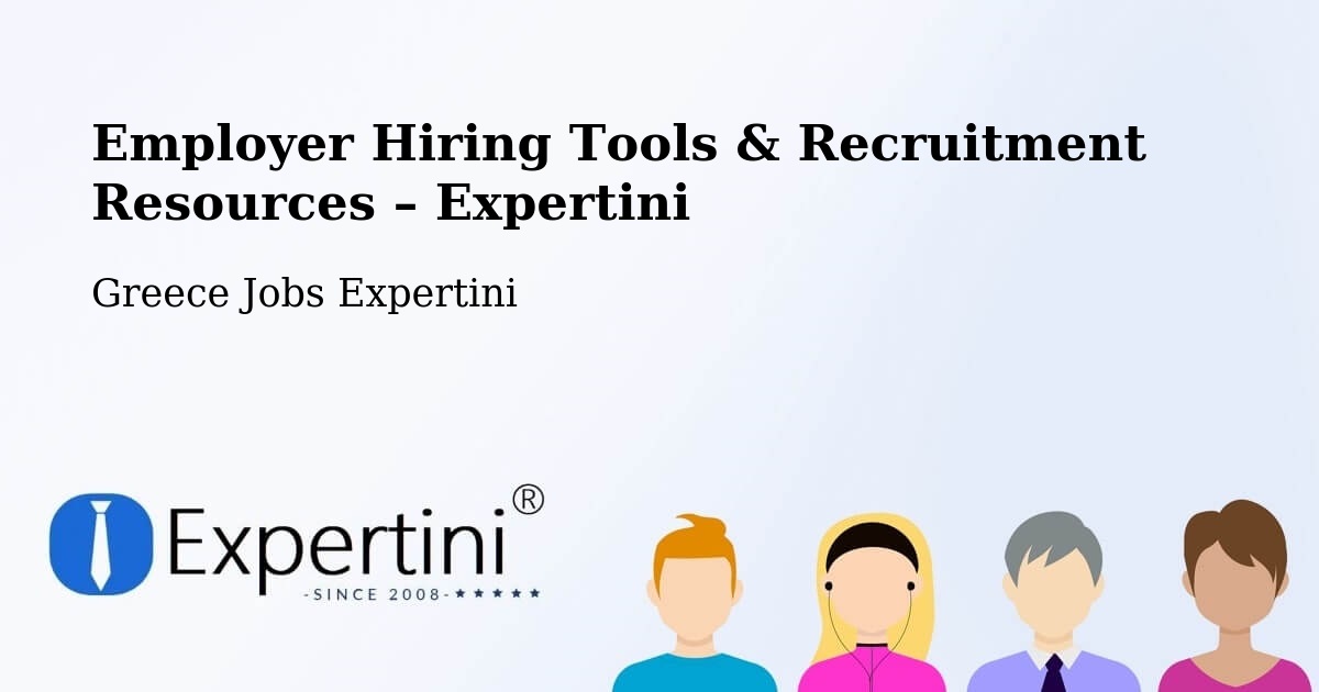 Employer Hiring Tools & Recruitment Resources – Peraía - Peraía, Greece Jobs Expertini
