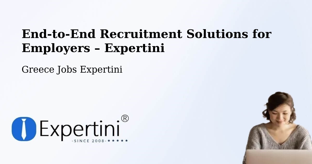 Recruitment Solutions for Employers – Peraía - Peraía, Greece Jobs Expertini