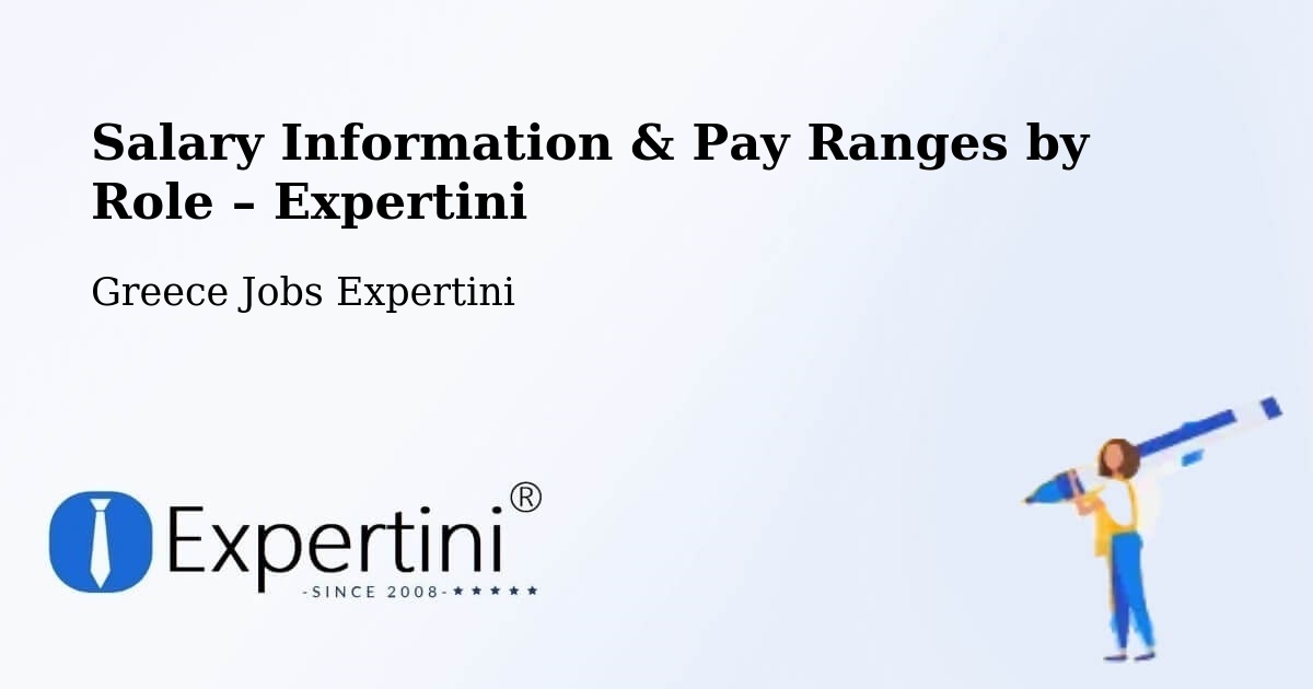 Salary Information & Pay Ranges – Peraía - Peraía, Greece Jobs Expertini